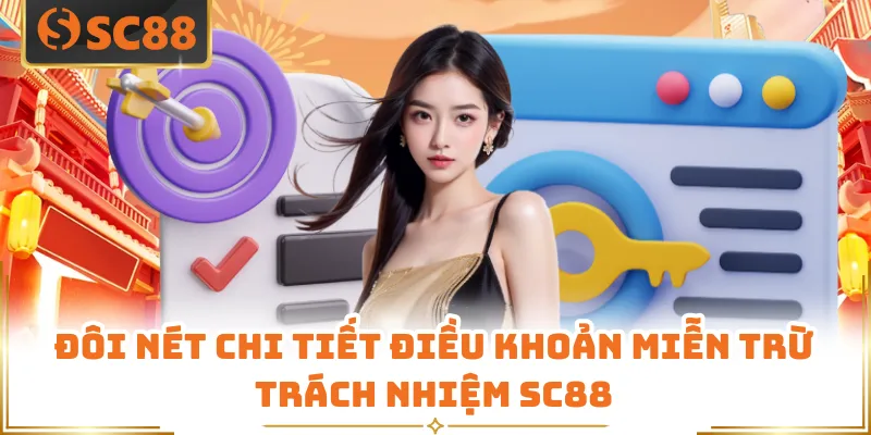 Đôi nét chi tiết điều khoản miễn trừ trách nhiệm SC88